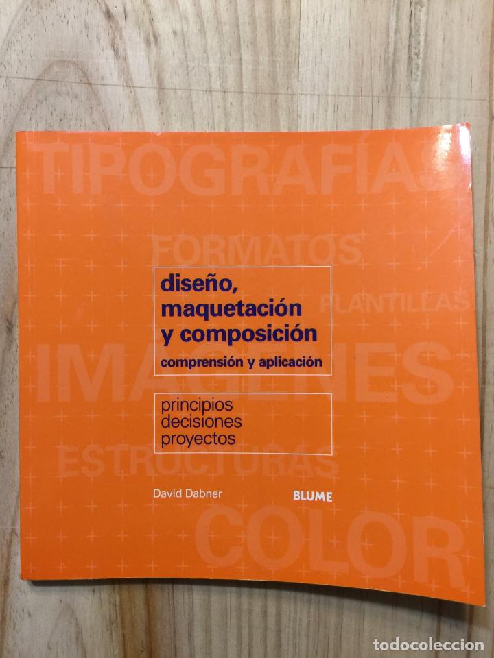 Libros: Dise&ntilde;o, maquetaci&oacute;n y composici&oacute;n - David Dabner - Foto 1