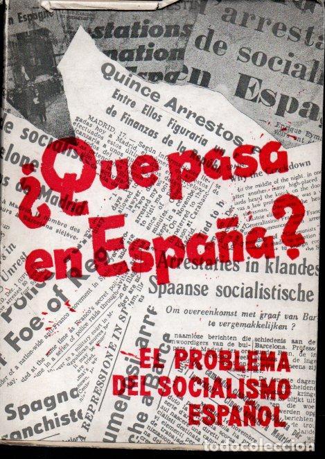Libros: &iquest;Qu&eacute; PASA EN ESPA&Ntilde;A?. EL PROBLEMA DEL SOCIALISMO. - ANONIMO. - Foto 1