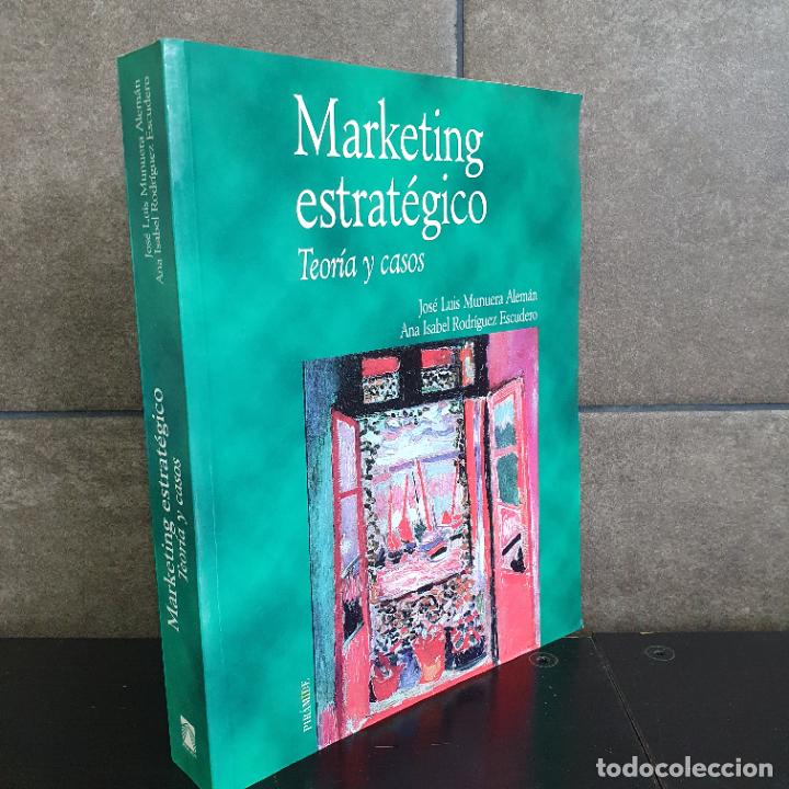 Livres: Marketing estrat&eacute;gico. Teor&iacute;a y casos. Jos&eacute; Luis Munera Alem&aacute;n, Ana Isabel Rodr&iacute;guez Escudero.