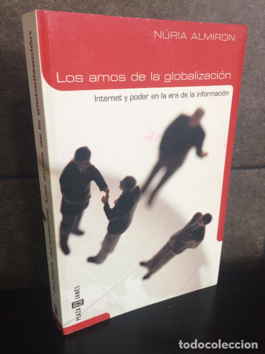 Libros: Los amos de la globalizaci&oacute;n. N&uacute;ria Almiron.Internet y poder en la era de la informaci&oacute;n. - Foto 1