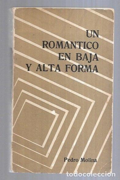 Libros: ROMANTICO EN BAJA Y ALTA FORMA - UN - MOLINA, PEDRO - Foto 2
