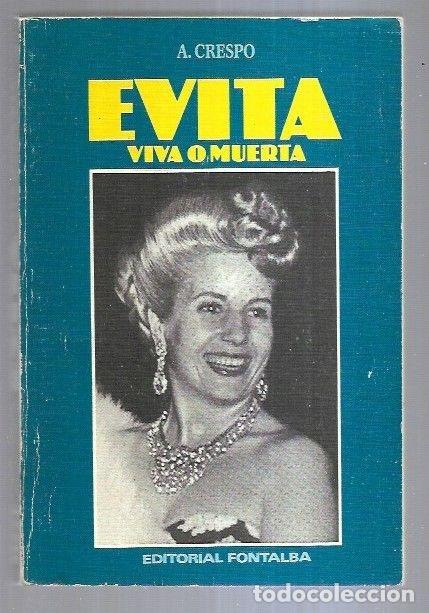 Libros: EVITA. VIVA O MUERTA - CRESPO, ALFONSO - Foto 4