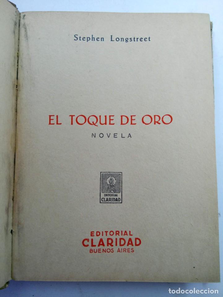 Libros: EL TOQUE DE ORO - STEPHEN LONGSTREET - EDITORIAL CLARIDAD - Foto 2