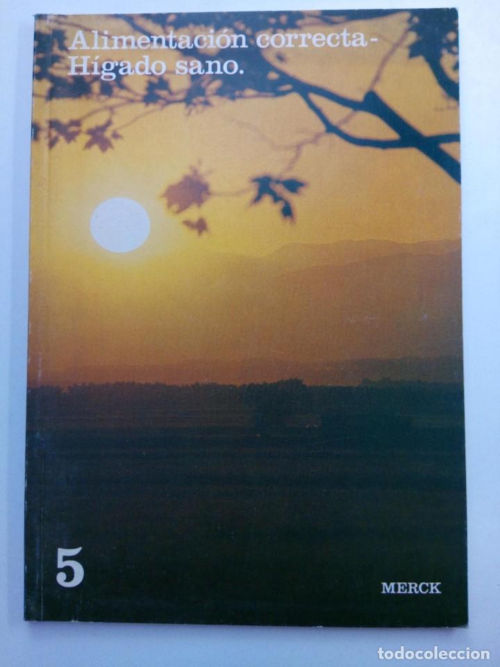 Libros: ALIMENTACI&Oacute;N CORRECTA - H&Iacute;GADO SANO - 5&ordm; FASC&Iacute;CULO - MERCK - Foto 1