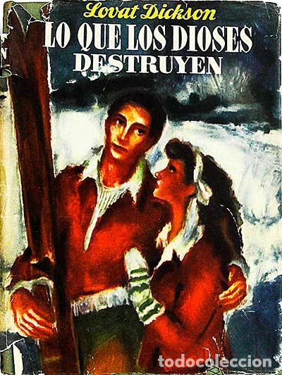 Libros: Los que los dioses destruyen - Lovat Dickson - Foto 1
