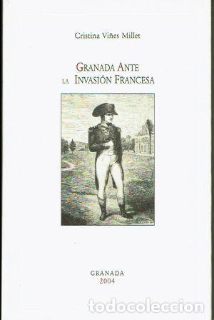 Libros: Granada ante la invasi&oacute;n francesa. - Cristina Vi&ntilde;es Millet. - Foto 1