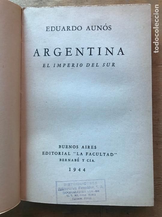 Libros: EDUARDO AUN&Oacute;S. ARGENTINA. EL IMPERIO DEL SUR. - Foto 2