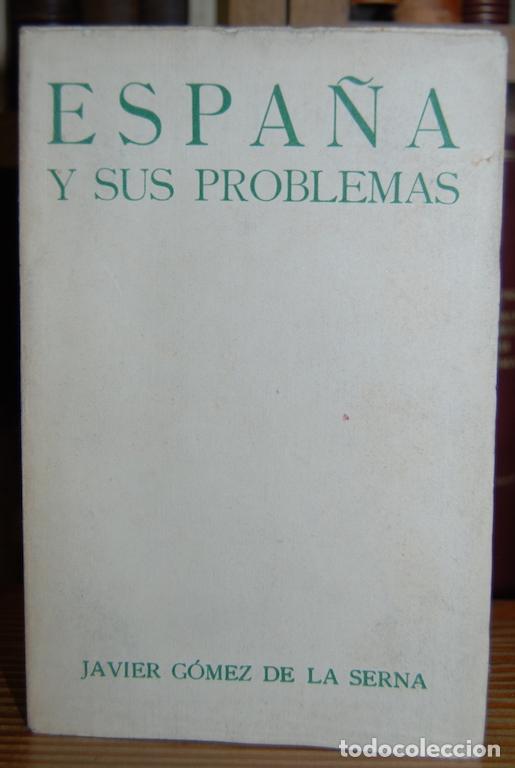 Libros: ESPA&Ntilde;A Y SUS PROBLEMAS - G&Oacute;MEZ DE LA SERNA, Javier - Foto 1