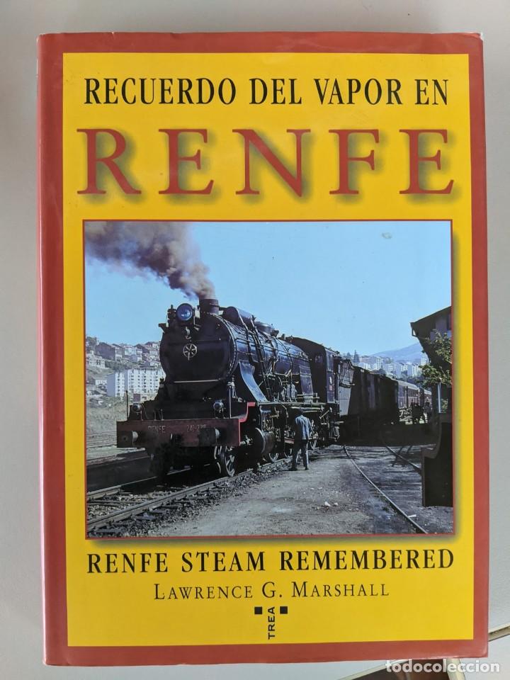 Libros: RECUERDO DEL VAPOR EN RENFE - LAWRENCE G.MARSHALL - EDICIONES TREA - Foto 1
