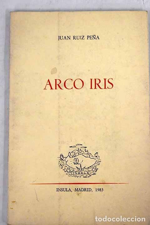 Libros: Arco iris.- Ruiz Pe&ntilde;a, Juan - Foto 1