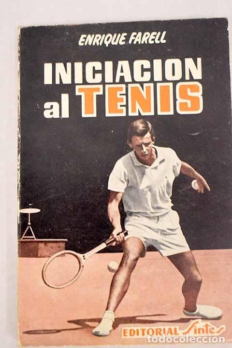 Libros: Iniciaci&oacute;n al tenis.- Farrel, Enrique - Foto 1