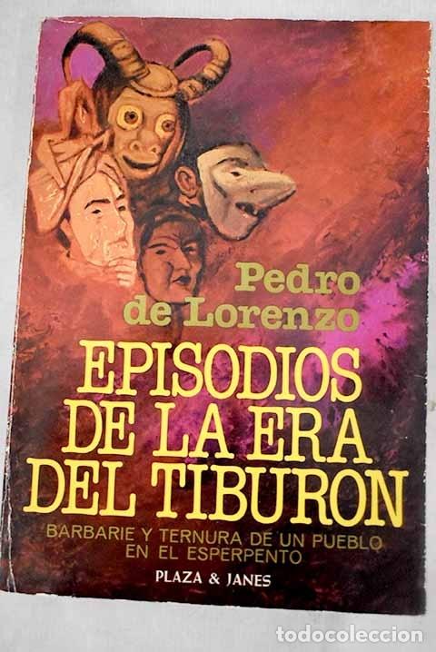 Libros: Episodios de la era del tibur&oacute;n.- Lorenzo, Pedro de - Foto 1