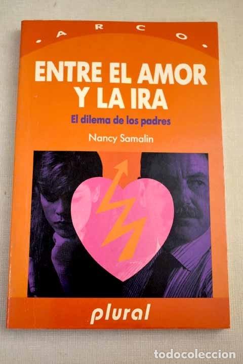 Libros: Entre el amor y la ira: el dilema de los padres.- Samalin, Nancy - Foto 1
