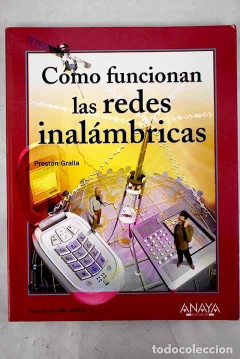 Libros: C&oacute;mo funcionan las redes inal&aacute;mbricas.- Gralla, Preston - Foto 1