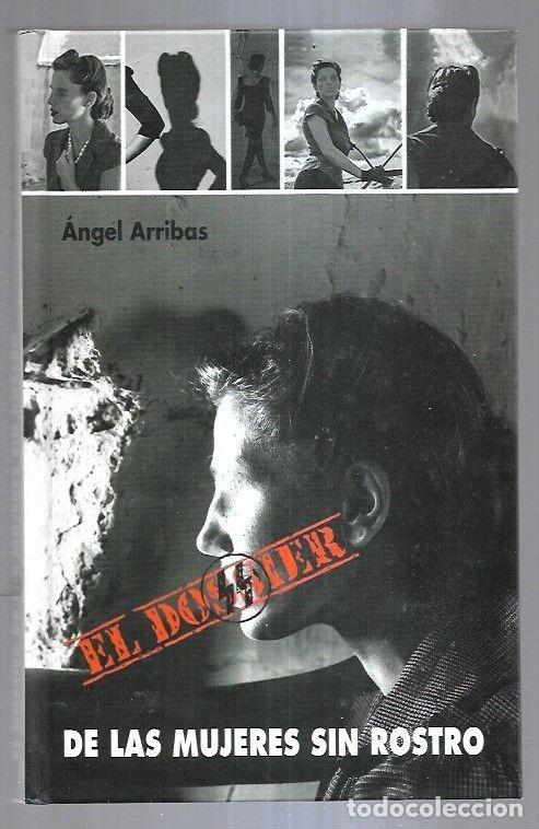Libros: DOSSIER DE LAS MUJERES SIN ROSTRO - EL - ARRIBAS, ANGEL - Foto 2
