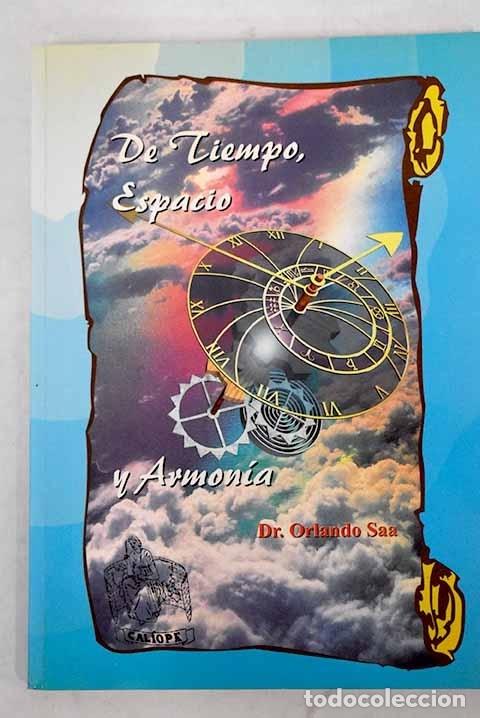 Libros: De tiempo, espacio y armon&iacute;a.- Saa, Orlando - Foto 1
