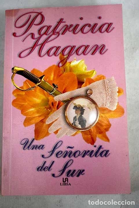 Libros: Una se&ntilde;orita del sur.- Hagan, Patricia - Foto 1