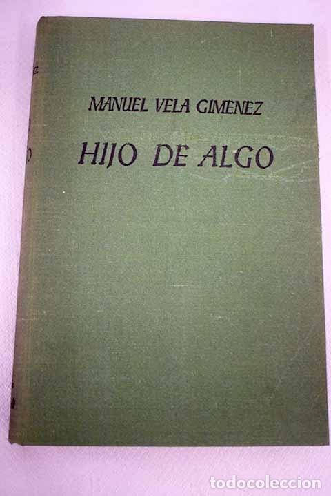 Libros: Hijo de algo.- Vela Jim&eacute;nez, Manuel - Foto 1