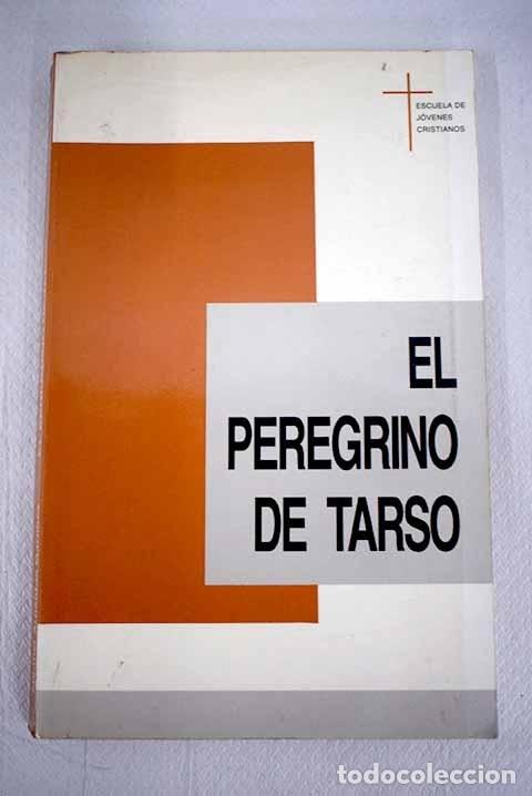 Libros: El peregrino de Tarso.- Arnaldos Mart&iacute;nez, Manuel - Foto 1