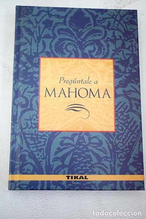Libros: Preg&uacute;ntale a Mahoma.- Vera Ram&iacute;rez, Antonio - Foto 1