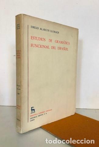 Libros: ESTUDIOS DE GRAM&Aacute;TICA FUNCIONAL DEL ESPA&Ntilde;OL - Alarcos Llorach, Emilio - Foto 1