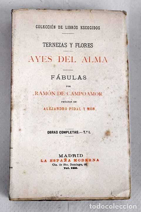 Libros: Obras completas, tomo I:: Ternezas y flores ; Ayes del alma ; F&aacute;bulas.- Campoamor, Ram&oacute;n de