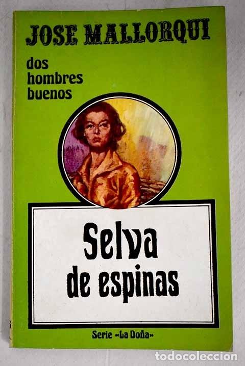 Libros: Selva de espinas.- Mallorqu&iacute;, Jos&eacute; - Foto 1