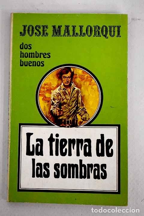 Libros: La tierra de las sombras.- Mallorqu&iacute;, Jos&eacute; - Foto 1