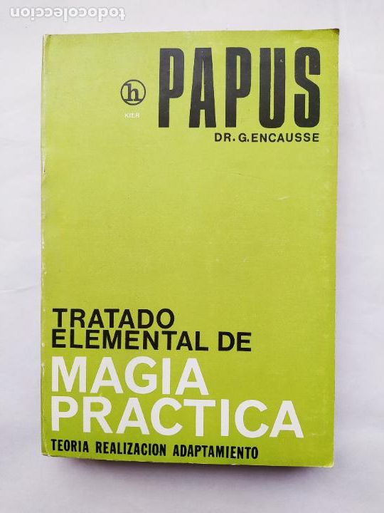 Libros: PAPUS. Tratado Elemental de Magia Pr&aacute;ctica. DR. G. ENCAUSSE. TDK548 - - Foto 1