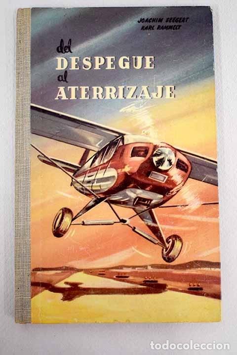 Libros: Del despegue al aterrizaje.- Seegert, J.; Rammect, K. - Foto 1