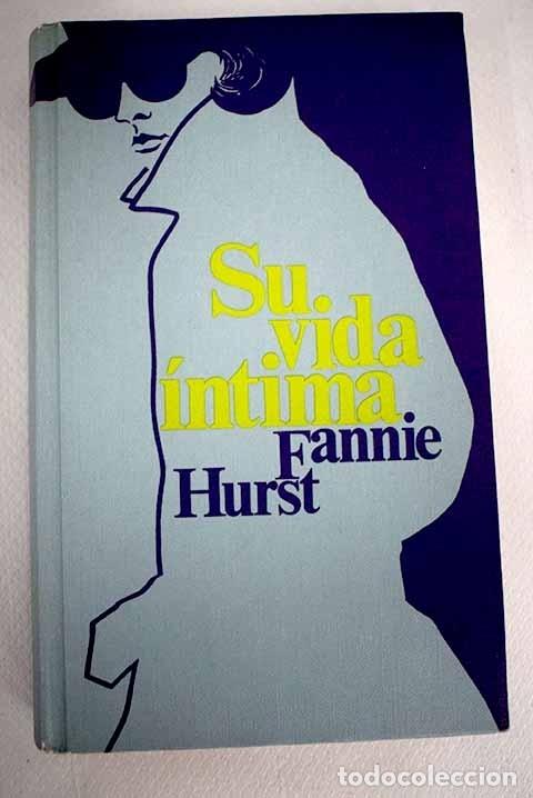 Libros: Su vida &iacute;ntima.- Hurst, Fannie - Foto 1