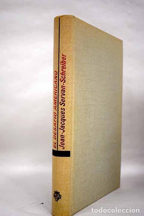 Libros: El desaf&iacute;o americano.- Servan-Schreiber, Jean-Jacques - Foto 1