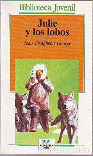Libros: JULIE Y LOS LOBOS - George,Jean Craighead - Foto 1