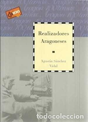 Libros: REALIZADORES ARAGONESES - S&aacute;nchez Vidal,Agust&iacute;n - Foto 1