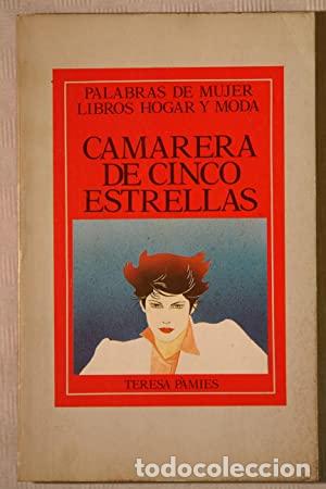 Libros: CAMARERA DE CINCO ESTRELLAS - P&agrave;mies,Teresa - Foto 1