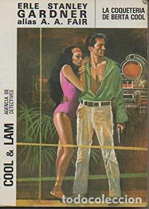 Libros: LA COQUETER&Iacute;A DE BERTA COOL - Gardner,Erle Stanley (A.A.Fair) - Foto 1