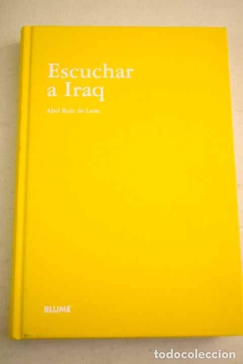 Libros: Escuchar a Iraq.- Ruiz de Le&oacute;n, Abel - Foto 1