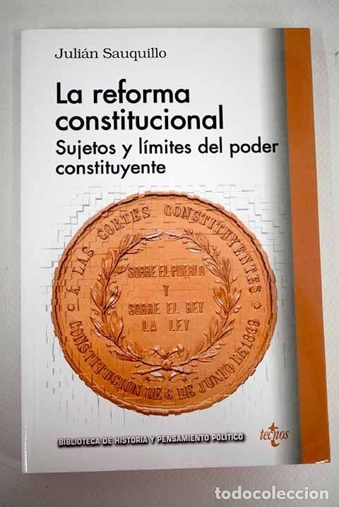 Libros: La reforma constitucional: sujetos y lmites del poder constituyente.- Sauquillo, Julin - Foto 1