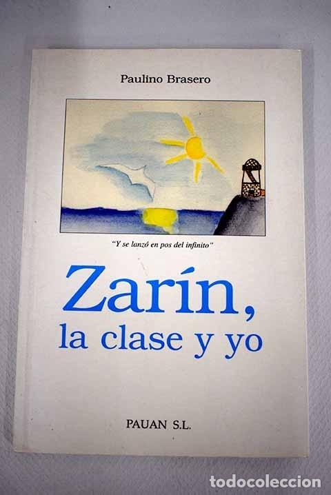 Libros: Zar&iacute;n, la clase y yo.- Brasero, Paulino - Foto 1