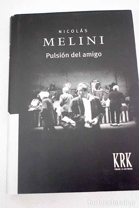 Libros: Pulsi&oacute;n del amigo.- Melini, Nicol&aacute;s - Foto 1