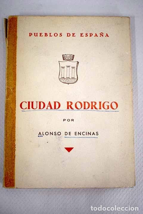 Libros: Ciudad Rodrigo: Encinas, Alonso de.- Encinas, Alonso de - Foto 1