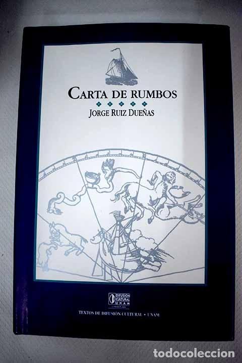 Libros: Carta de rumbos.- Ruiz Due&ntilde;as, Jorge - Foto 1