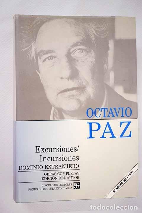 Libros: Excursiones-incursiones: dominio extranjero.- Paz, Octavio - Foto 1