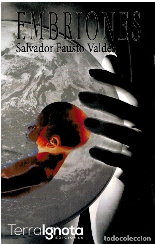 Libros: Embriones - Salvador Fausto Vald&eacute;s - Foto 1
