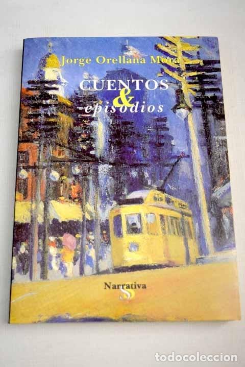 Libros: Cuentos y episodios.- Orellana Mora, Jorge - Foto 1
