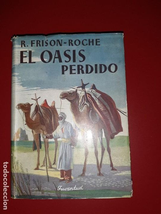 Libros: R.frison roche - el oasis perdido (1&ordf; ed.1952) - Foto 1