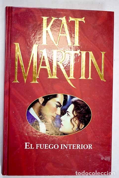 Libros: El fuego interior.- Martin, Kat - Foto 1
