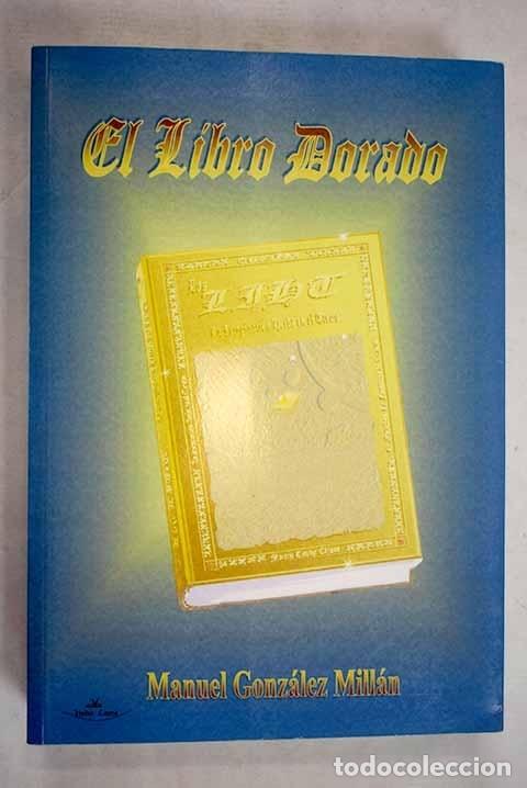 Libros: El libro dorado.- Gonz&aacute;lez Mill&aacute;n, Manuel - Foto 1