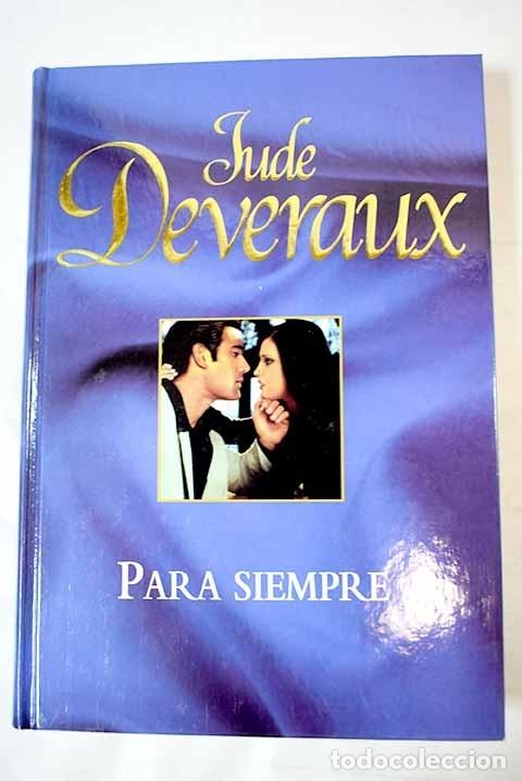 Libros: Para siempre: Deveraux, Jude.- Deveraux, Jude - Foto 1