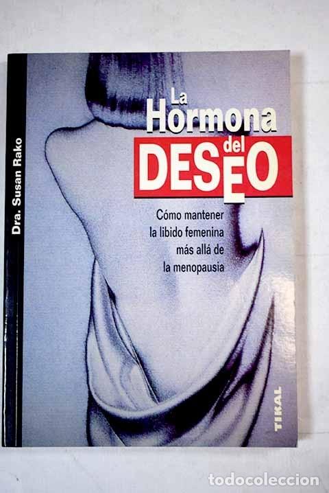 Libros: La hormona del deseo.- Rako, Susan - Foto 1